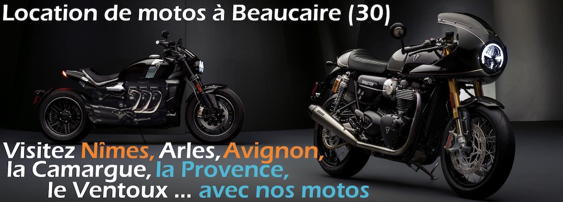 Location moto Nîmes, Avignon, Arles, Salon de Provence, Saint-Rémy, Ventoux et Vaucluse. Une activité motorisée inoubliable pendant vos vacances !